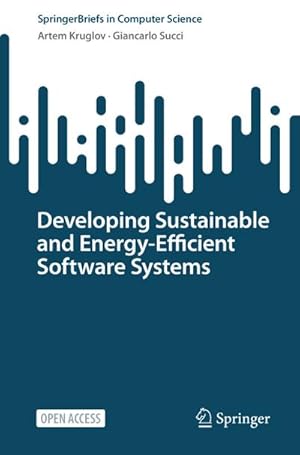 Imagen del vendedor de Developing Sustainable and Energy-Efficient Software Systems a la venta por BuchWeltWeit Ludwig Meier e.K.