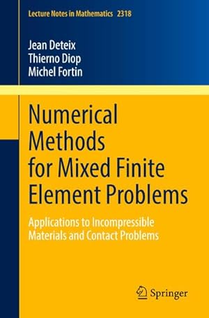 Bild des Verkufers fr Numerical Methods for Mixed Finite Element Problems zum Verkauf von BuchWeltWeit Ludwig Meier e.K.