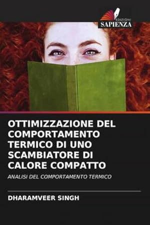 Seller image for OTTIMIZZAZIONE DEL COMPORTAMENTO TERMICO DI UNO SCAMBIATORE DI CALORE COMPATTO for sale by BuchWeltWeit Ludwig Meier e.K.