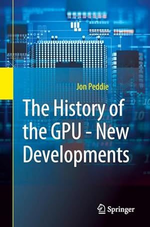 Bild des Verkufers fr The History of the GPU - New Developments zum Verkauf von BuchWeltWeit Ludwig Meier e.K.