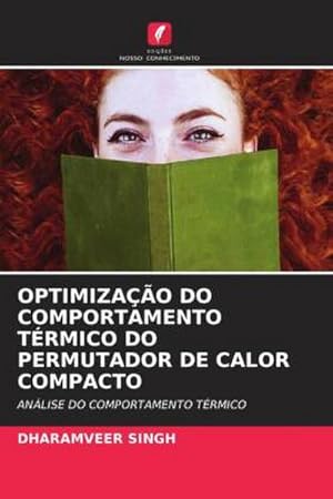 Seller image for OPTIMIZAO DO COMPORTAMENTO TRMICO DO PERMUTADOR DE CALOR COMPACTO for sale by BuchWeltWeit Ludwig Meier e.K.