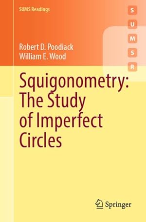 Immagine del venditore per Squigonometry: The Study of Imperfect Circles venduto da BuchWeltWeit Ludwig Meier e.K.