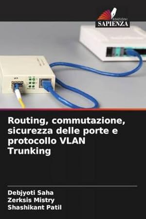 Seller image for Routing, commutazione, sicurezza delle porte e protocollo VLAN Trunking for sale by BuchWeltWeit Ludwig Meier e.K.