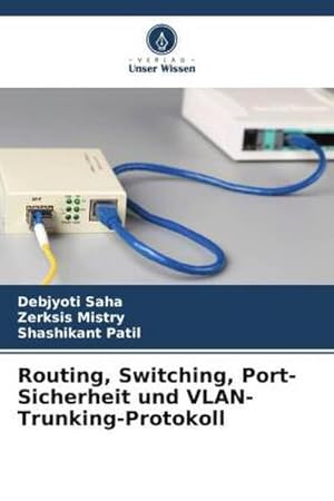 Seller image for Routing, Switching, Port-Sicherheit und VLAN-Trunking-Protokoll for sale by BuchWeltWeit Ludwig Meier e.K.