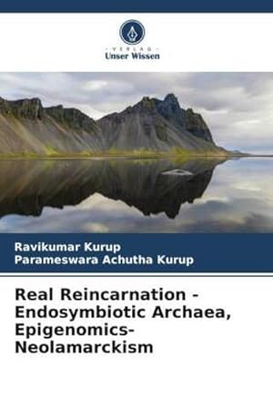 Immagine del venditore per Real Reincarnation - Endosymbiotic Archaea, Epigenomics- Neolamarckism venduto da BuchWeltWeit Ludwig Meier e.K.