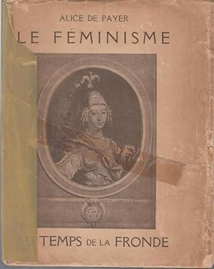 Seller image for Le feminisme au temps de la fronde. for sale by Antiquariat Carl Wegner