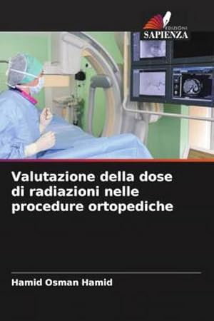 Seller image for Valutazione della dose di radiazioni nelle procedure ortopediche for sale by BuchWeltWeit Ludwig Meier e.K.