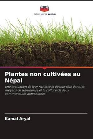 Seller image for Plantes non cultives au Npal for sale by BuchWeltWeit Ludwig Meier e.K.