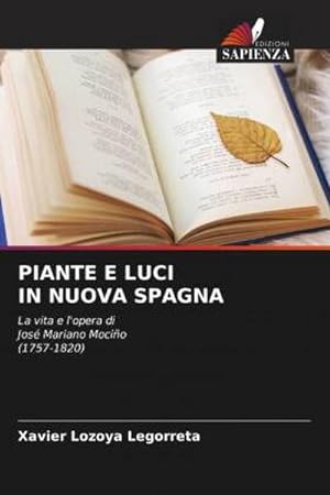 Seller image for PIANTE E LUCI IN NUOVA SPAGNA for sale by BuchWeltWeit Ludwig Meier e.K.