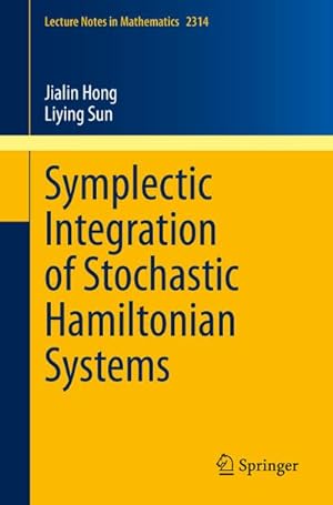 Seller image for Symplectic Integration of Stochastic Hamiltonian Systems for sale by BuchWeltWeit Ludwig Meier e.K.