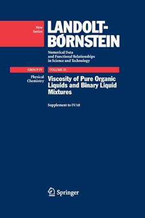 Image du vendeur pour Viscosity of Pure Organic Liquids and Binary Liquid Mixtures mis en vente par BuchWeltWeit Ludwig Meier e.K.