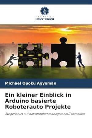 Bild des Verkufers fr Ein kleiner Einblick in Arduino basierte Roboterauto Projekte zum Verkauf von BuchWeltWeit Ludwig Meier e.K.