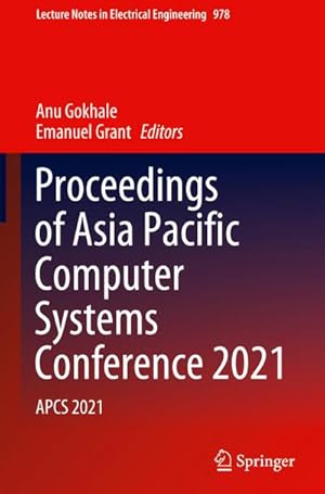 Imagen del vendedor de Proceedings of Asia Pacific Computer Systems Conference 2021 a la venta por BuchWeltWeit Ludwig Meier e.K.