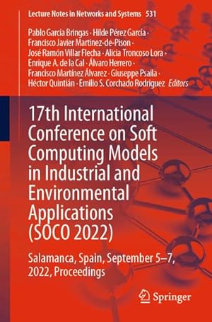 Imagen del vendedor de 17th International Conference on Soft Computing Models in Industrial and Environmental Applications (SOCO 2022) a la venta por BuchWeltWeit Ludwig Meier e.K.