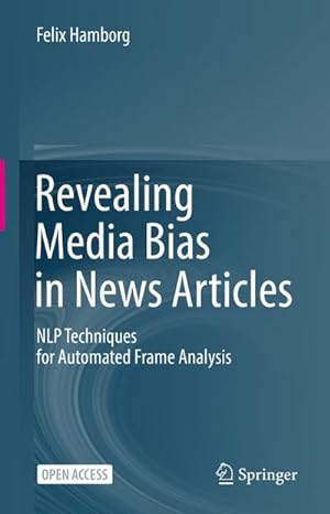Seller image for Revealing Media Bias in News Articles for sale by BuchWeltWeit Ludwig Meier e.K.