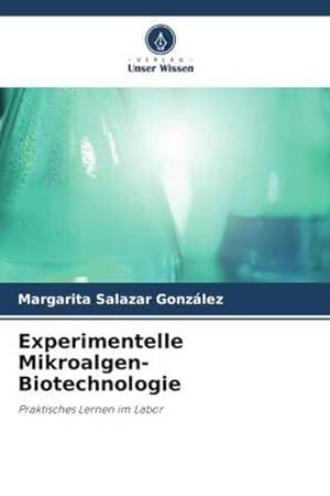 Imagen del vendedor de Experimentelle Mikroalgen-Biotechnologie a la venta por BuchWeltWeit Ludwig Meier e.K.