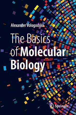 Immagine del venditore per The Basics of Molecular Biology venduto da BuchWeltWeit Ludwig Meier e.K.
