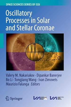 Bild des Verkufers fr Oscillatory Processes in Solar and Stellar Coronae zum Verkauf von BuchWeltWeit Ludwig Meier e.K.
