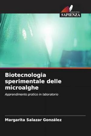Seller image for Biotecnologia sperimentale delle microalghe for sale by BuchWeltWeit Ludwig Meier e.K.
