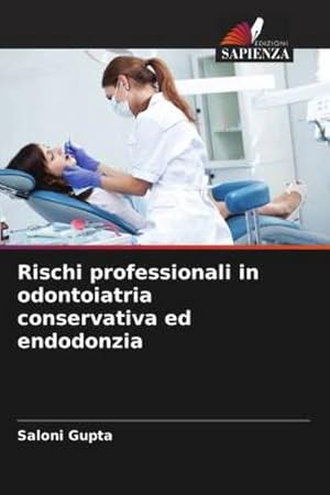 Seller image for Rischi professionali in odontoiatria conservativa ed endodonzia for sale by BuchWeltWeit Ludwig Meier e.K.
