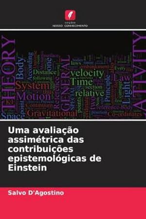 Imagen del vendedor de Uma avaliao assimtrica das contribuies epistemolgicas de Einstein a la venta por BuchWeltWeit Ludwig Meier e.K.