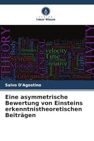 Imagen del vendedor de Eine asymmetrische Bewertung von Einsteins erkenntnistheoretischen Beitrgen a la venta por BuchWeltWeit Ludwig Meier e.K.