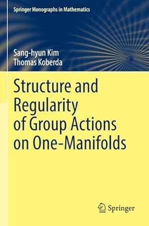 Bild des Verk�ufers f�r Structure and Regularity of Group Actions on One-Manifolds zum Verkauf von BuchWeltWeit Ludwig Meier e.K.