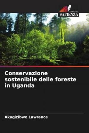 Seller image for Conservazione sostenibile delle foreste in Uganda for sale by BuchWeltWeit Ludwig Meier e.K.