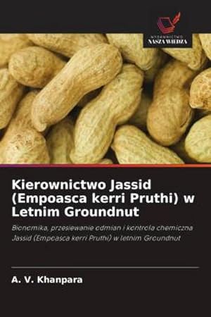 Bild des Verkufers fr Kierownictwo Jassid (Empoasca kerri Pruthi) w Letnim Groundnut zum Verkauf von BuchWeltWeit Ludwig Meier e.K.