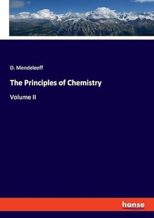 Seller image for The Principles of Chemistry for sale by BuchWeltWeit Ludwig Meier e.K.