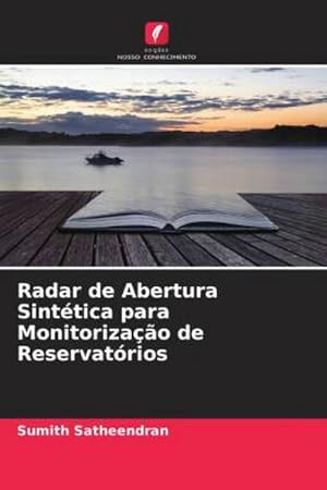 Seller image for Radar de Abertura Sinttica para Monitorizao de Reservatrios for sale by BuchWeltWeit Ludwig Meier e.K.