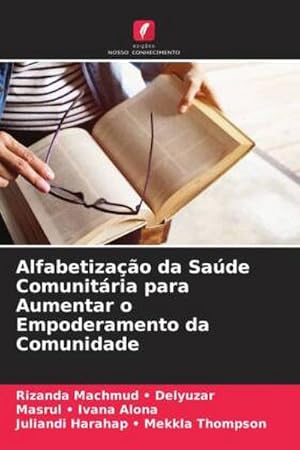 Seller image for Alfabetizao da Sade Comunitria para Aumentar o Empoderamento da Comunidade for sale by BuchWeltWeit Ludwig Meier e.K.
