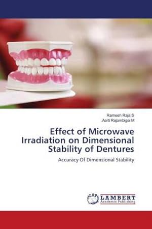 Immagine del venditore per Effect of Microwave Irradiation on Dimensional Stability of Dentures venduto da BuchWeltWeit Ludwig Meier e.K.