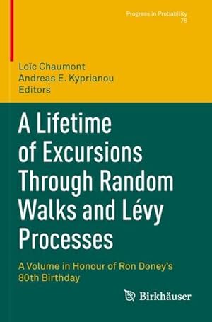 Immagine del venditore per A Lifetime of Excursions Through Random Walks and Lvy Processes venduto da BuchWeltWeit Ludwig Meier e.K.