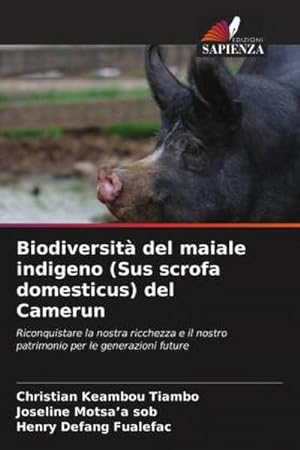 Image du vendeur pour Biodiversit del maiale indigeno (Sus scrofa domesticus) del Camerun mis en vente par BuchWeltWeit Ludwig Meier e.K.