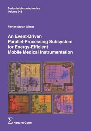 Bild des Verkufers fr An Event-Driven Parallel-Processing Subsystem for Energy-Efficient Mobile Medical Instrumentation zum Verkauf von BuchWeltWeit Ludwig Meier e.K.