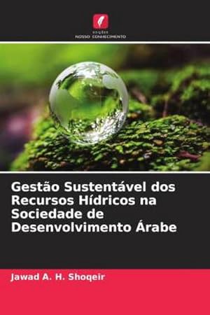 Immagine del venditore per Gesto Sustentvel dos Recursos Hdricos na Sociedade de Desenvolvimento rabe venduto da BuchWeltWeit Ludwig Meier e.K.