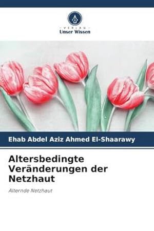 Imagen del vendedor de Altersbedingte Vernderungen der Netzhaut a la venta por BuchWeltWeit Ludwig Meier e.K.