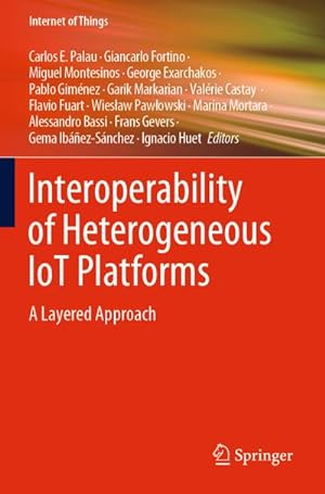 Immagine del venditore per Interoperability of Heterogeneous IoT Platforms venduto da BuchWeltWeit Ludwig Meier e.K.
