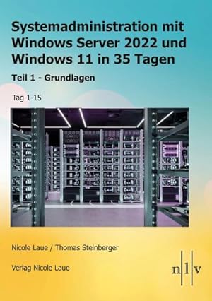 Bild des Verkufers fr Systemadministration mit Windows Server 2022 und Windows 11 in 35 Tagen zum Verkauf von BuchWeltWeit Ludwig Meier e.K.