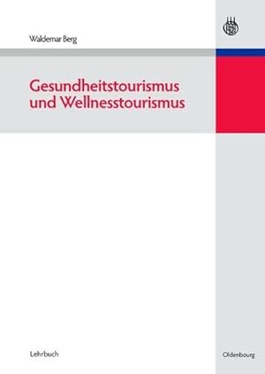 Seller image for Gesundheitstourismus und Wellnesstourismus for sale by BuchWeltWeit Ludwig Meier e.K.