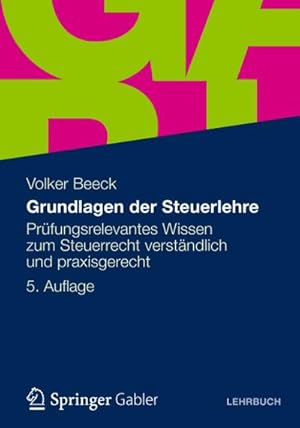 Immagine del venditore per Grundlagen der Steuerlehre venduto da BuchWeltWeit Ludwig Meier e.K.