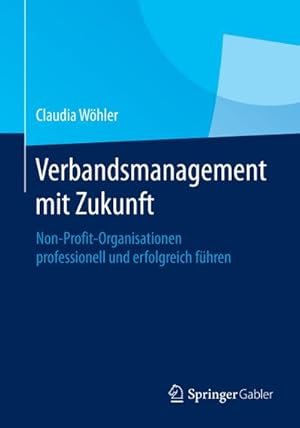 Seller image for Verbandsmanagement mit Zukunft for sale by BuchWeltWeit Ludwig Meier e.K.