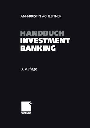 Bild des Verkufers fr Handbuch Investment Banking zum Verkauf von BuchWeltWeit Ludwig Meier e.K.