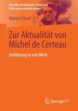 Bild des Verkufers fr Zur Aktualitt von Michel de Certeau zum Verkauf von BuchWeltWeit Ludwig Meier e.K.