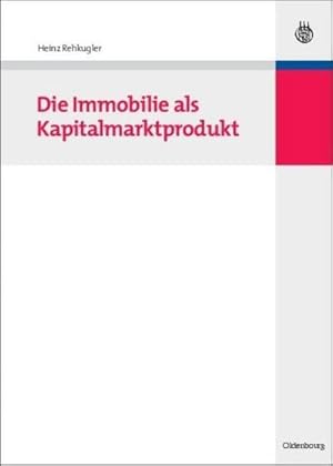 Seller image for Die Immobilie als Kapitalmarktprodukt for sale by BuchWeltWeit Ludwig Meier e.K.