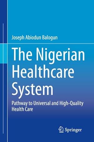 Bild des Verkufers fr The Nigerian Healthcare System zum Verkauf von BuchWeltWeit Ludwig Meier e.K.