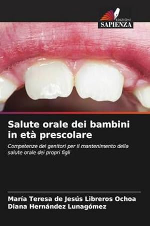 Seller image for Salute orale dei bambini in et prescolare for sale by BuchWeltWeit Ludwig Meier e.K.