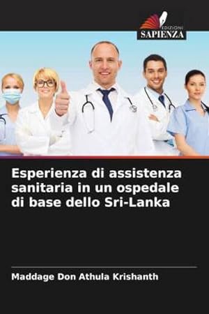 Image du vendeur pour Esperienza di assistenza sanitaria in un ospedale di base dello Sri-Lanka mis en vente par BuchWeltWeit Ludwig Meier e.K.
