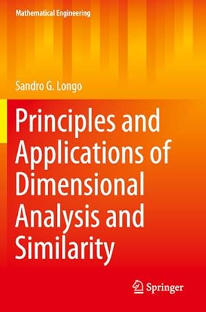 Imagen del vendedor de Principles and Applications of Dimensional Analysis and Similarity a la venta por BuchWeltWeit Ludwig Meier e.K.